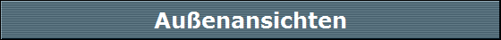 Au�enansichten