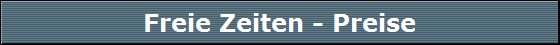 Freie Zeiten - Preise